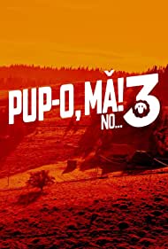 Pup-o, ma3! (Ouale, Franceza si Ardelenii) (2023)