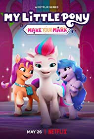 My Little Pony: Make Your Mark (2022)