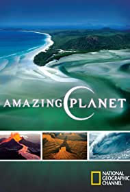 Amazing Planet (2007)